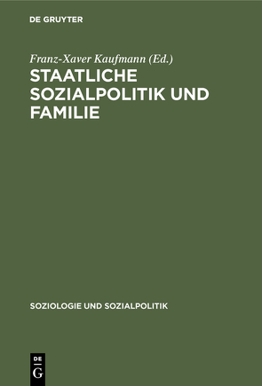Staatliche Sozialpolitik und Familie von Kaufmann,  Franz-Xaver