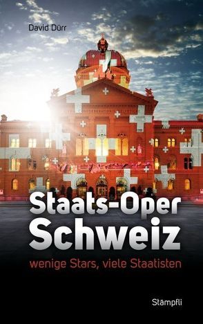 Staats-Oper Schweiz von Dürr,  David