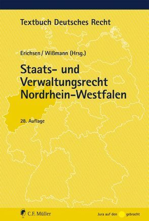 Staats- und Verwaltungsrecht Nordrhein-Westfalen von Erichsen,  Hans-Uwe, Wißmann,  Hinnerk