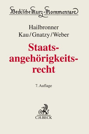 Staatsangehörigkeitsrecht von Gnatzy,  Thomas, Hailbronner,  Kay, Kau,  Marcel, Weber,  Ferdinand