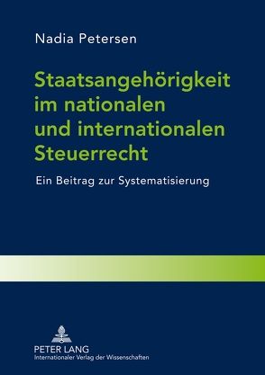 Staatsangehörigkeit im nationalen und internationalen Steuerrecht von Petersen,  Nadia