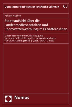 Staatsaufsicht über die Landesmedienanstalten und Sportwettenwerbung im Privatfernsehen von Hüsken,  Felix B.