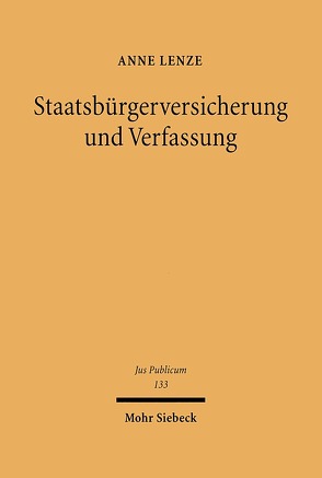 Staatsbürgerversicherung und Verfassung von Lenze,  Anne