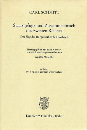 Staatsgefüge und Zusammenbruch des zweiten Reiches. von Maschke,  Günter, Schmitt,  Carl