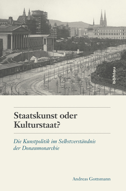 Staatskunst oder Kulturstaat? von Gottsmann,  Andreas