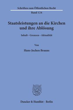 Staatsleistungen an die Kirchen und ihre Ablösung. von Brauns,  Hans-Jochen