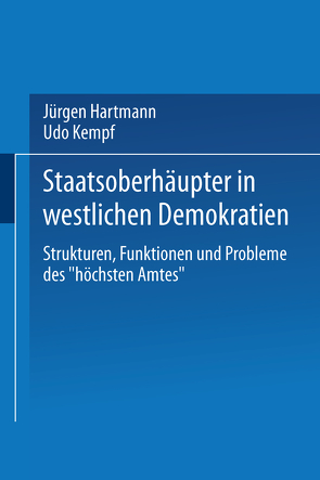 Staatsoberhäupter in westlichen Demokratien von Hartmann,  Jürgen, Kempf,  Udo