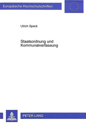 Staatsordnung und Kommunalverfassung von Speck,  Ulrich