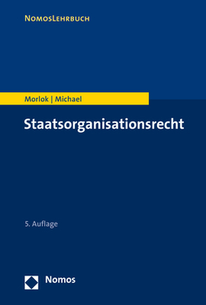 Staatsorganisationsrecht von Michael,  Lothar, Morlok,  Martin