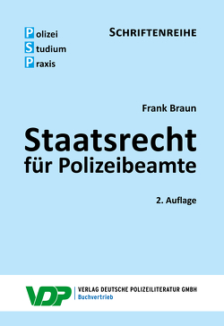 Staatsrecht für Polizeibeamte von Braun,  Frank