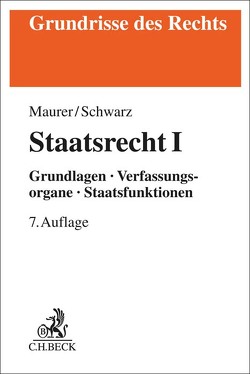 Staatsrecht I von Maurer,  Hartmut, Schwarz,  Kyrill-Alexander