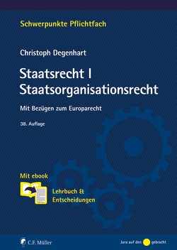 Staatsrecht I. Staatsorganisationsrecht von Degenhart, Degenhart,  Christoph