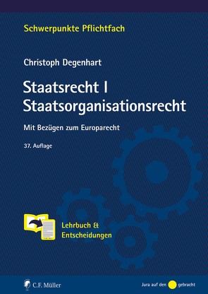 Staatsrecht I. Staatsorganisationsrecht von Degenhart, Degenhart,  Christoph