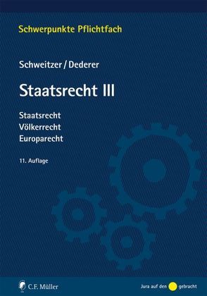 Staatsrecht III von Dederer,  Hans-Georg, Schweitzer,  Michael