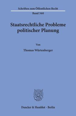 Staatsrechtliche Probleme politischer Planung. von Würtenberger,  Thomas
