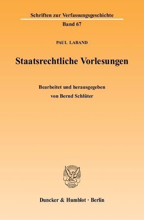 Staatsrechtliche Vorlesungen. von Laband,  Paul, Schlüter,  Bernd