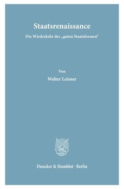Staatsrenaissance. von Leisner,  Walter