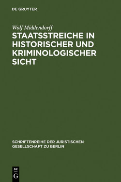 Staatsstreiche in historischer und kriminologischer Sicht von Middendorff,  Wolf