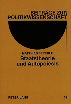 Staatstheorie und Autopoiesis von Beyerle,  Matthias