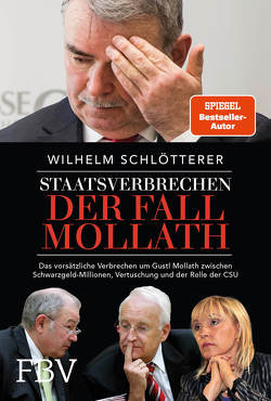 Staatsverbrechen – der Fall Mollath von Schlötterer,  Wilhelm