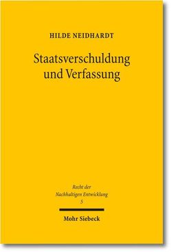 Staatsverschuldung und Verfassung von Neidhardt,  Hilde