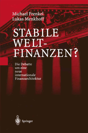 Stabile Weltfinanzen? von Frenkel,  Michael, Menkhoff,  Lukas