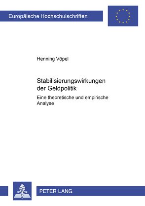 Stabilisierungswirkungen der Geldpolitik von Vöpel,  Henning