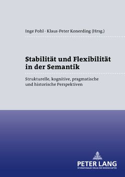 Stabilität und Flexibilität in der Semantik von Konerding,  Klaus-Peter, Pohl,  Inge