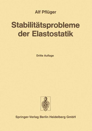 Stabilitätsprobleme der Elastostatik von Pflüger,  A.