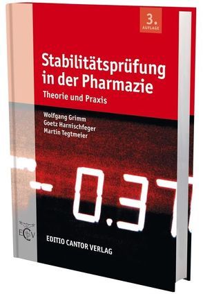 Stabilitätsprüfung in der Pharmazie von Grimm,  Wolfgang, Harnischfeger,  Goetz, Tegtmeier,  Martin