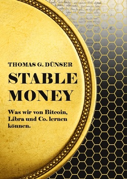 Stable Money von Dünser,  Thomas G.