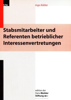 Stabsmitarbeiter und Referenten betrieblicher Interessenvertretungen von Kübler,  Ingo
