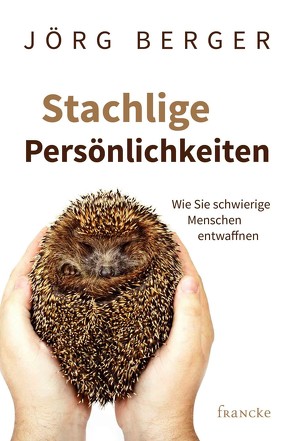 Stachlige Persönlichkeiten von Berger,  Jörg, Carstens,  Thees