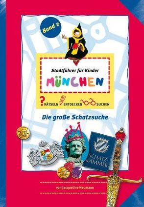 Stadführer für Kinder München von Hannwacker,  Birgit, Neumann,  Jacqueline