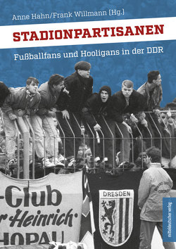 Stadionpartisanen von Hahn,  Anne, Willmann,  Frank