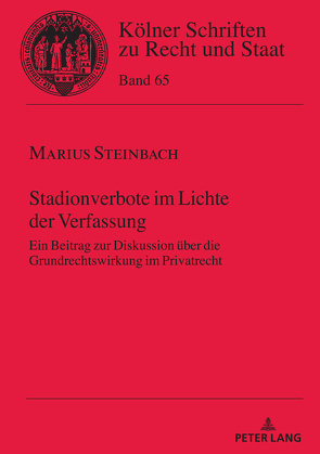 Stadionverbote im Lichte der Verfassung von Steinbach,  Marius