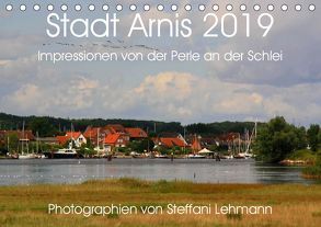 Stadt Arnis 2019. Impressionen von der Perle an der Schlei (Tischkalender 2019 DIN A5 quer) von Lehmann,  Steffani