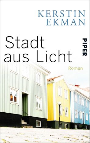 Stadt aus Licht von Binder,  Hedwig M., Ekman,  Kerstin