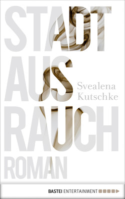 Stadt aus Rauch von Kutschke,  Svealena