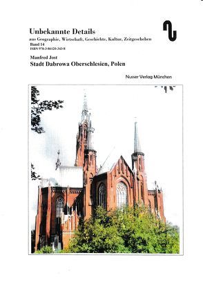 Stadt Dabrowa – Oberschlesien, Polen von Festner,  Sibylle, Jost,  Manfred