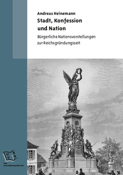 Stadt, Konfession und Nation von Heinemann,  Andreas