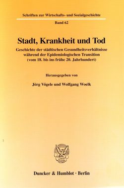 Stadt, Krankheit und Tod. von Vögele,  Jörg, Woelk,  Wolfgang