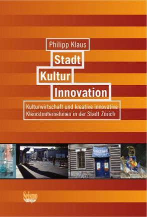 Stadt, Kultur, Innovation von Klaus,  Philipp