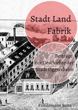 Stadt Land Fabrik von Seitz,  Friedemann
