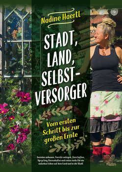 Stadt, Land, Selbstversorger von Nadine,  Haertl