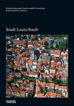 Stadt Lauterbach von Krug,  Walter, Landesamt für Denkmalpflege Hessen