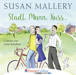 Stadt, Mann, Kuss … von Mallery,  Susan, Schubert,  Luise