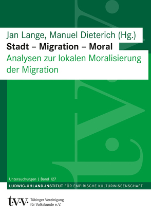 Stadt – Migration – Moral von Dieterich,  Manuel, Lange,  Jan