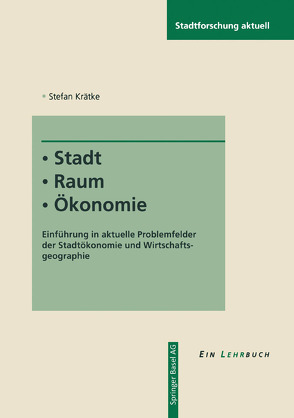 Stadt – Raum – Ökonomie von Krätke,  Stefan