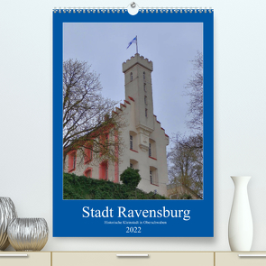 Stadt Ravensburg (Premium, hochwertiger DIN A2 Wandkalender 2022, Kunstdruck in Hochglanz) von kattobello